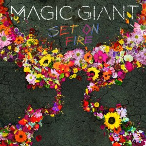 Magic Giant的專輯Set On Fire