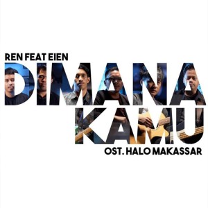 Dengarkan lagu Dimana Kamu nyanyian ReN dengan lirik