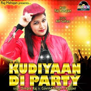 Dengarkan Kudiyaan Di Party lagu dari Dimple Raj dengan lirik