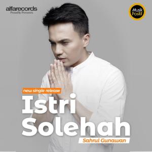 收听Sahrul Gunawan的Istri Solehah歌词歌曲