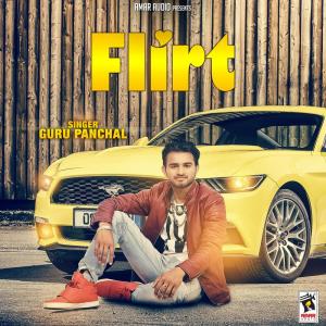 ดาวน์โหลดและฟังเพลง Flirt พร้อมเนื้อเพลงจาก Guru Panchal