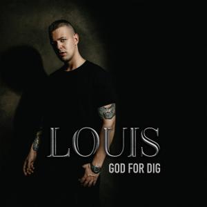 收聽Louis的God For Dig歌詞歌曲