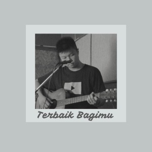 Dengarkan Terbaik Bagimu lagu dari Aldwin Wiranata dengan lirik