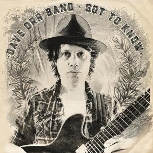 收聽Dave Orr Band的Got to Know歌詞歌曲