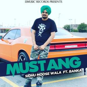 Listen to Mustang song with lyrics from Sidhu Moose Wala