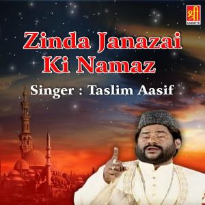 Dengarkan Ek Zinda Jnaze Ki Ajab lagu dari Taslim Aasif dengan lirik