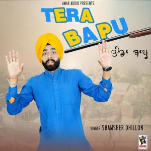ดาวน์โหลดและฟังเพลง Tera Bapu พร้อมเนื้อเพลงจาก Shamsher Dhillon