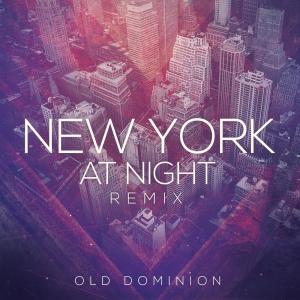 收聽Old Dominion的New York at Night (Remix)歌詞歌曲