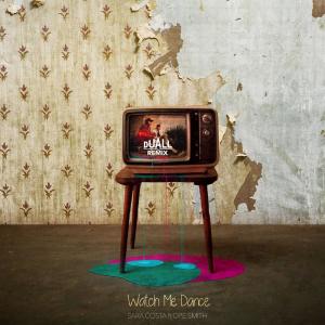 ดาวน์โหลดและฟังเพลง Watch Me Dance (DUALL Remix) พร้อมเนื้อเพลงจาก Sara Costa