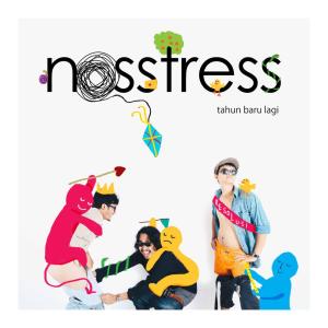 Listen to Tahun Baru Lagi song with lyrics from Nosstress