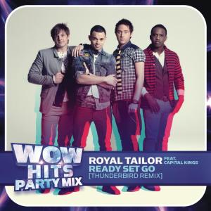 ดาวน์โหลดและฟังเพลง Ready Set Go (feat. Capital Kings) [Thunderbird Remix] (Thunderbird Remix) พร้อมเนื้อเพลงจาก Royal Tailor