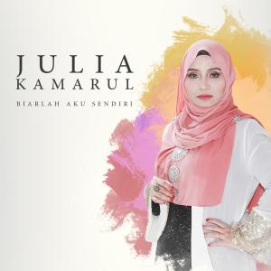 Dengarkan lagu Biarlah Aku Sendiri nyanyian Julia Kamarul dengan lirik