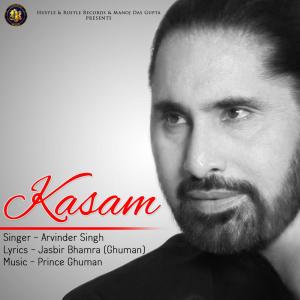 Listen to Kasam song with lyrics from Arvinder Singh