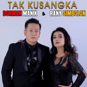 收聽Rani Simbolon的Tak Kusangka歌詞歌曲