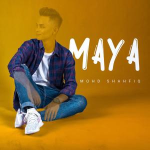 Listen to Maya song with lyrics from Mohd Shahfiq