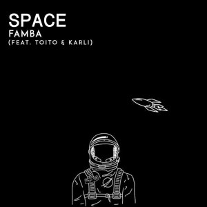 ดาวน์โหลดและฟังเพลง Space พร้อมเนื้อเพลงจาก Famba