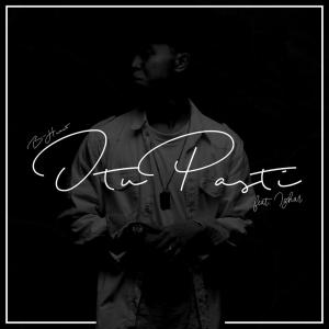 Listen to Itu Pasti song with lyrics from B-Heart