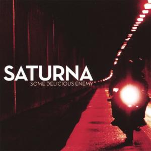 Saturna的專輯Some Delicious Enemy