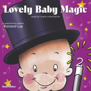 Raimond Lap的專輯Lovely Baby MAGIC 2