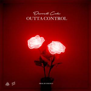 收聽Darrell Cole的Outta Control歌詞歌曲