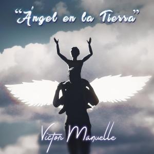 收聽Victor Manuelle的Ángel en la Tierra歌詞歌曲