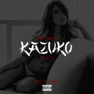 Listen to Kazuko (Explicit) song with lyrics from Rydah