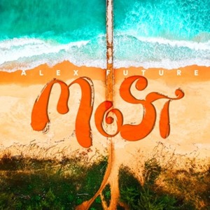 Listen to Most (Radio Edit) song with lyrics from Alex Future