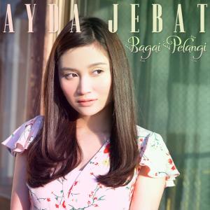 收听Ayda Jebat的Bagai Pelangi歌词歌曲