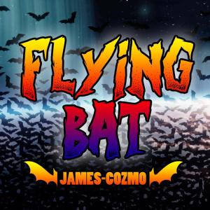 Listen to Flying Bat song with lyrics from James Cozmo