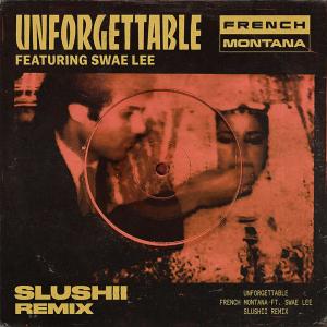 ดาวน์โหลดและฟังเพลง Unforgettable (Slushii Remix) (Slushii Remix|Explicit) พร้อมเนื้อเพลงจาก French Montana
