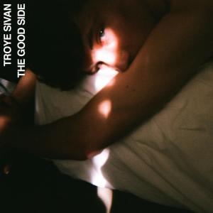 收聽Troye Sivan的The Good Side歌詞歌曲