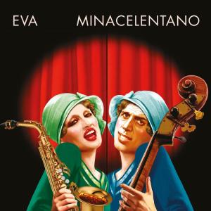 收聽MINACELENTANO的Eva歌詞歌曲