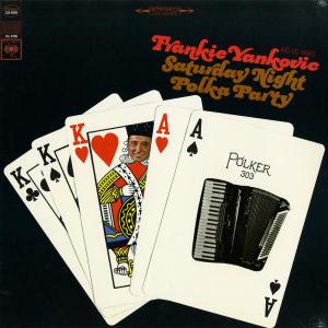 อัลบัม Saturday Night Polka Party ศิลปิน Frankie Yankovic and His Yanks