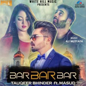 Tauqeer Bhinder的專輯Bar Bar Bar