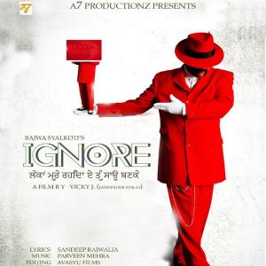 Listen to Ignore song with lyrics from Bajwa Syalkoti