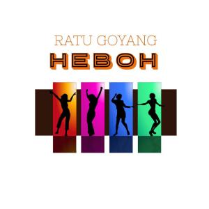 Dengarkan Goyang Heboh lagu dari Trio Macan dengan lirik