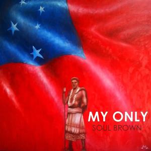ดาวน์โหลดและฟังเพลง My Only พร้อมเนื้อเพลงจาก Soul Brown