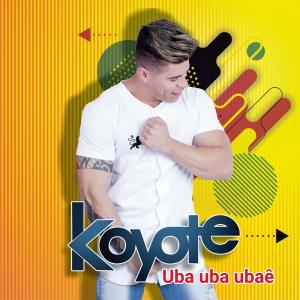 收聽Koyote的Uba Uba Ubaê歌詞歌曲
