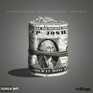 ดาวน์โหลดและฟังเพลง Hold It Down - Single พร้อมเนื้อเพลงจาก JP Josh