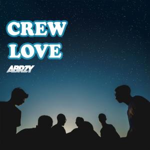 收聽Abrzy的Crew Love (Explicit)歌詞歌曲