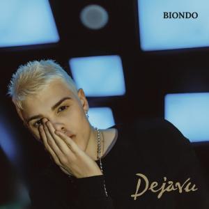 收聽Biondo的Dejavu歌詞歌曲