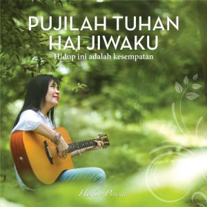 Listen to Medley: Pujilah Tuhan Hai Jiwaku /10.000 Reasons song with lyrics from Herlin Pirena
