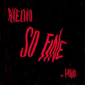 收聽Avelino的So Fine (Explicit)歌詞歌曲