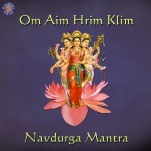 收聽Sanjivani Bhelande的Om Aim Hrim Klim - Navdurga Mantra歌詞歌曲