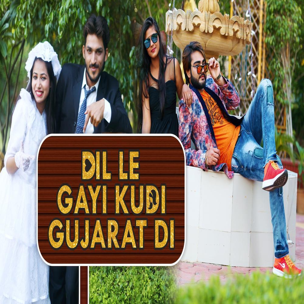 Dil Le Gyi Kudi Gujarat Di