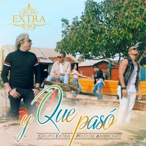 收听Grupo Extra的Y Que Paso歌词歌曲