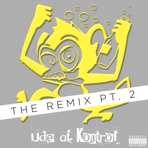 Ude Af Kontrol的專輯The Remix Pt. 2
