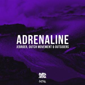 Listen to Adrenaline song with lyrics from Jebroer