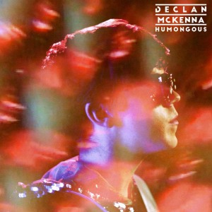 收聽Declan McKenna的Humongous (Single Version)歌詞歌曲