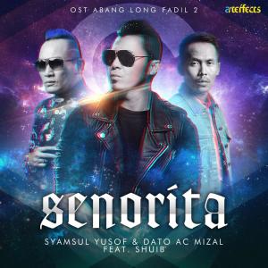 收聽Syamsul Yusof的Senorita (From "Abang Long Fadil 2")歌詞歌曲